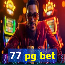 77 pg bet